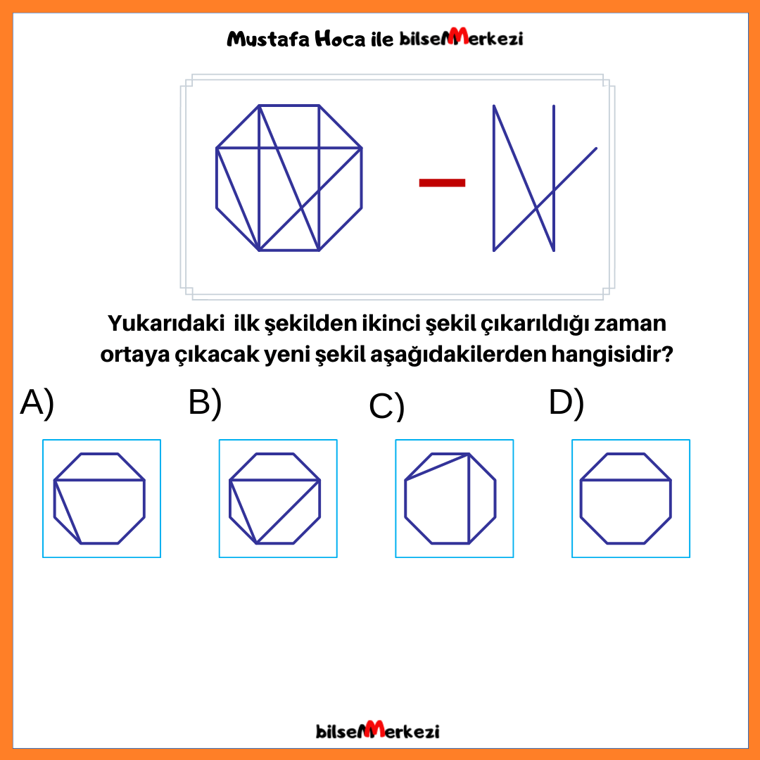 Şekil Çıkarmasını Bulmaca (MKL1) MKL1 SekilCikarmasiniBul Question 0007 Answer A - Şekil Çıkarmasını Bulmaca (MKL1)